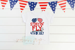 Stayin' Fly on the 4th of July - Graphic Tee