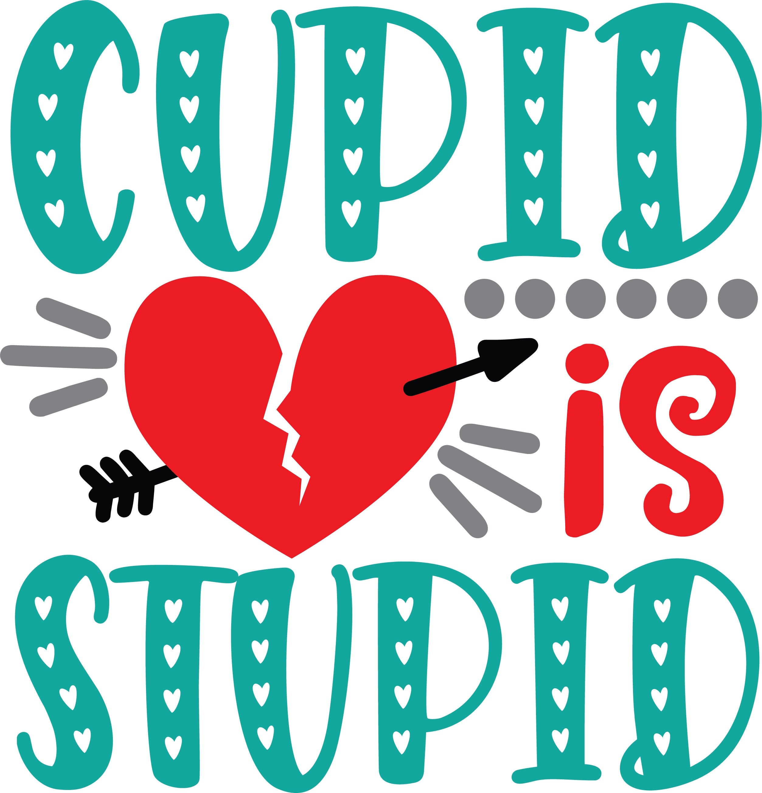 Cupid is Stupid- Valentine Graphic Tee
