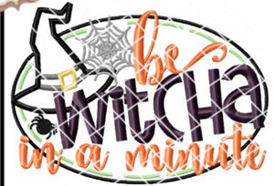 Be witcha in a minute! - Halloween Tee