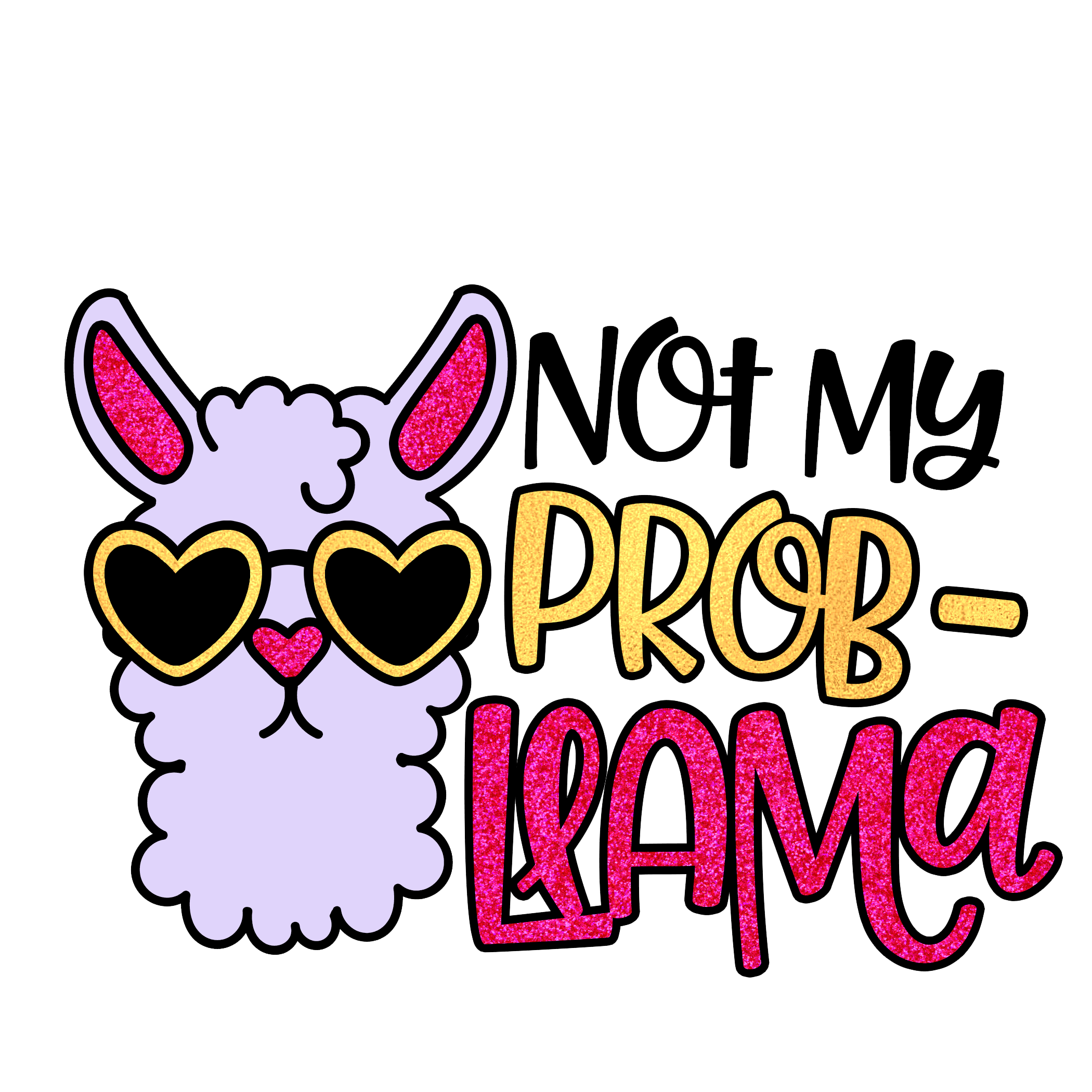 Not my Prob-llama! - Printed Tee
